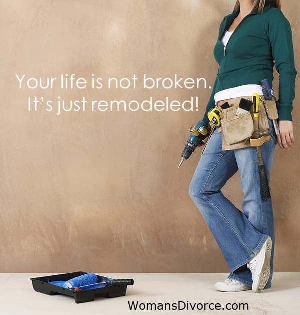 When you are starting the process of moving on after divorce, it helps to remember that your life is not broken, it is only remodeled. When you are starting the process of moving on after divorce, it helps to remember that your life is not broken, it is only remodeled.